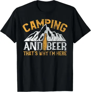 Camping and Drinking Shirt Camping and Beer Why I'm Here Tee T-Shirt